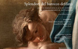 Splendours of the hidden baroque. Art in Basilicata and within the borders from Luca Giordano to the eighteenth century | Palazzo Medici Riccardi Palace, 24th July - 5th September 2010, Florence